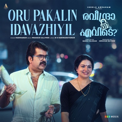 Oru Pakalin Idavazhiyil (From "Raveendra Nee Evide") - Single