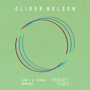 Ain't A Thing (feat. Kaleem Taylor) [Remixes] - EP