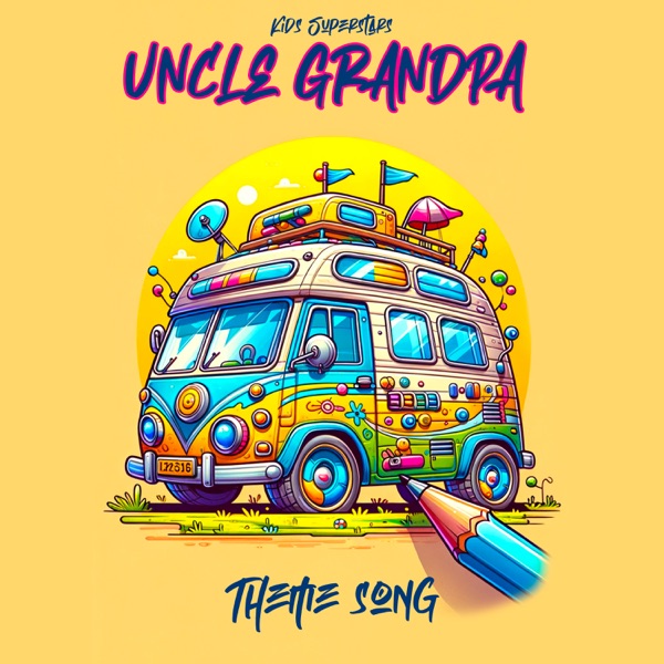 Uncle GrandPa Theme Song