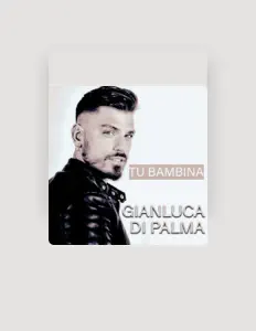 Listen to Gianluca Di Palma, watch music videos, read bio, see tour dates & more!