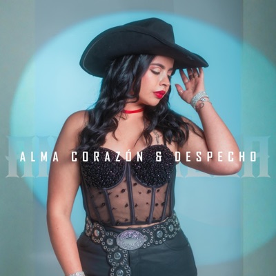 ALMA, CORAZÓN & DESPECHO - EP