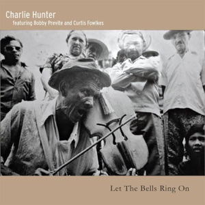 Let The Bells Ring On (feat. Curtis Fowlkes & Bobby Previte)