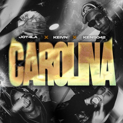 CAROLINA (feat. JOT4LA & Keivn) - Single