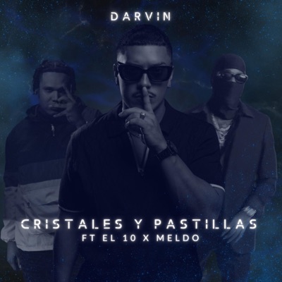 Cristales Y Pastillas (feat. Meldo & EL10) - Single