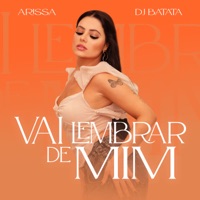 Vai lembrar de Mim - Single - Dj Batata & Arissa