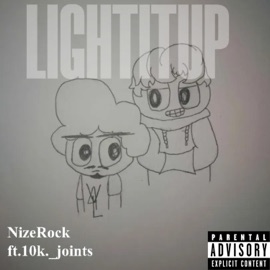 Light It Up (feat. 10k._joints) NizeRock