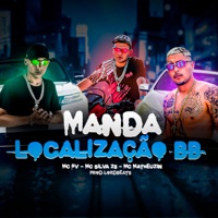 Manda a Localização Bb (feat. LordBeats) - Single - Mc Silva Zs, MC GV & Mc Matheuzin