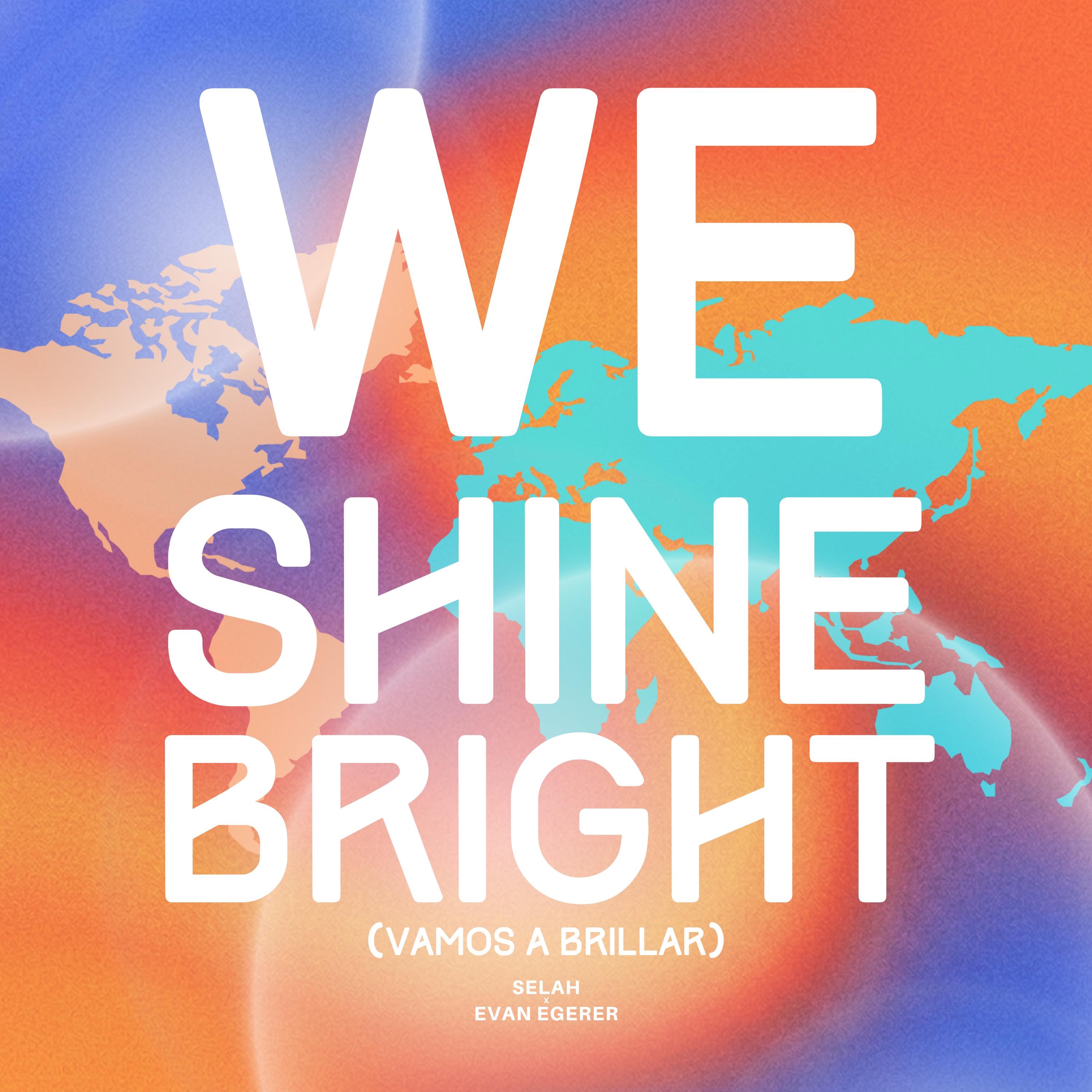 We Shine Bright (Vamos a Brillar) - Single