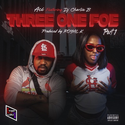 three one foe (feat. Dj Charlie B) - Single