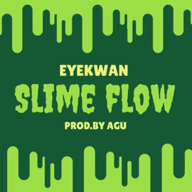 Slime Flow Eyekwan