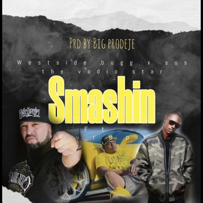 Smashin (feat. Westside Bugg) - Single