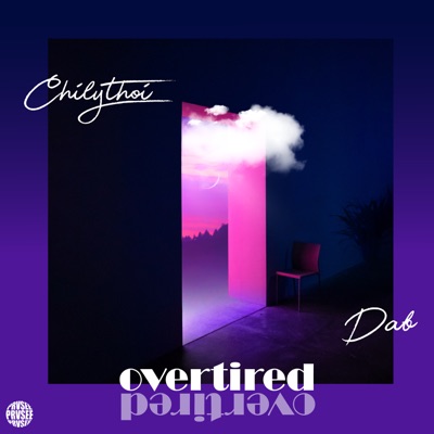 overtired (feat. Chilythoi) - Single