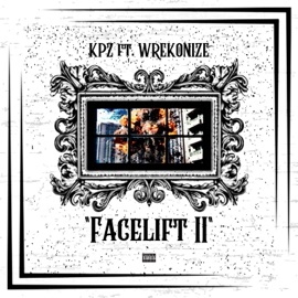 Facelift II (feat. Wrekonize) KPZ