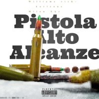 Pistola Alto Alcanze (feat. Korleone & Milan Ykz) - Single - Williams rich
