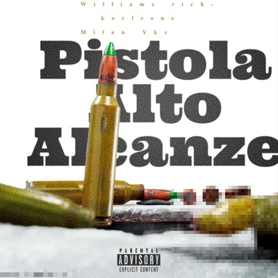 Pistola Alto Alcanze (feat. Korleone & Milan Ykz) - Single