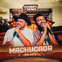 Machucada - Single - Johnny e Dênis