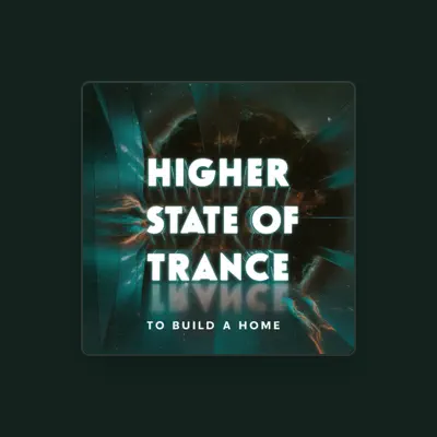 Listen to Higher State Of Trance, watch music videos, read bio, see tour dates & more!