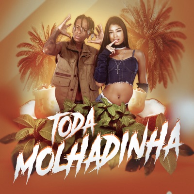 Toda Molhadinha - Single