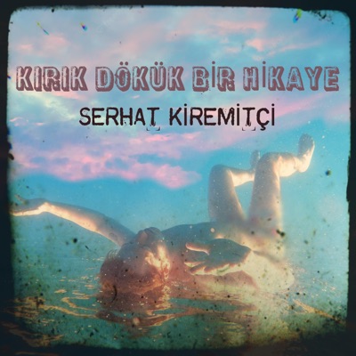 Kırık Dökük Bir Hikaye - Single