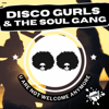 U Are Not Welcome Anymore (Extended Mix) - Disco Gurls & The Soul Gang