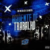 Acidente de Trabalho - Single - DJ MOTTA & MC MS DA ZO