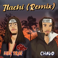 Itachi (feat. Chavo) [Remix] - Single - HBK Trae
