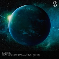 Hear You Now (Rafael Frost Remix) - Single - Da Hool
