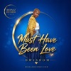 Must Have Been Love (Reggae Version) - Single