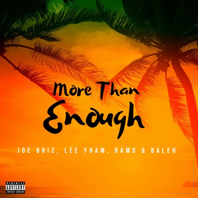 More Than Enough (feat. Joe Briz, Lee Yham & BALEH) - Single