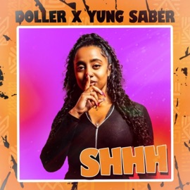 SHHH (Radio Edit) Doller & Yung Saber