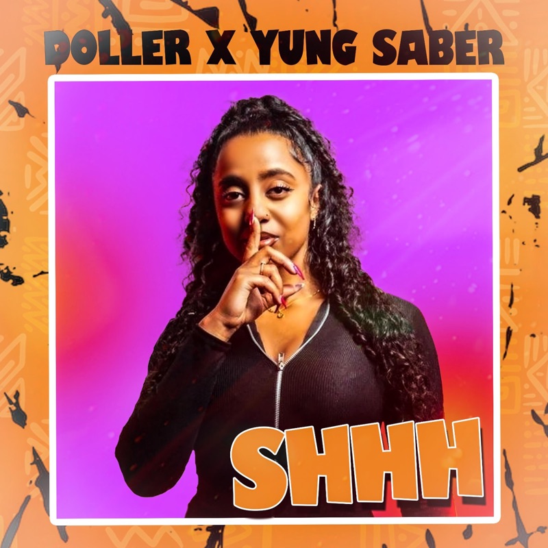 SHHH - Doller & Yung Saber: Song Lyrics, Music Videos & Concerts
