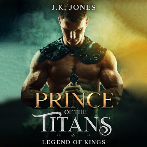 Prince of the Titans: Legend of Kings: Titans Ascendant, Book 3 (Unabridged) cover