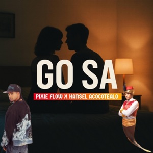 GO SA (feat. Hansel El De La H)