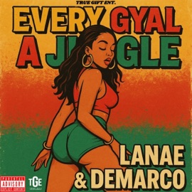 Every Gyal a Jiggle Lanae & Demarco
