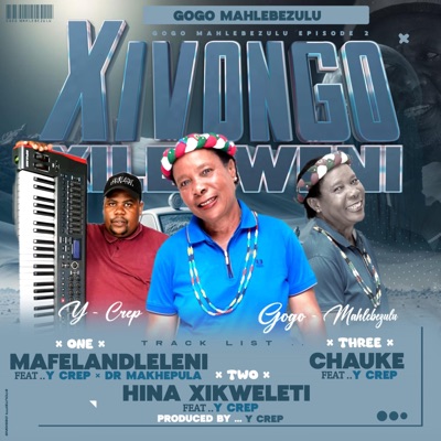 XIVONGO XILEKWINI EP 2 (Special Version) [feat. Y CREP] - Single