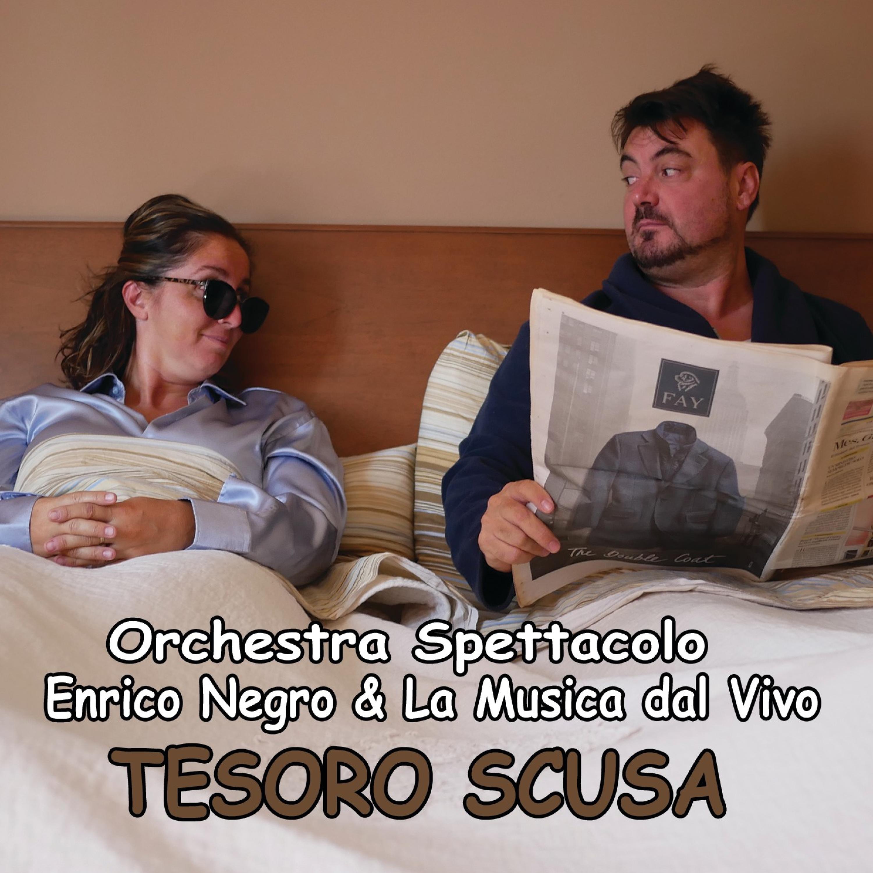 TESORO SCUSA Orchestra Spettaccolo Enrico Negro & La Musica Dal Vivo