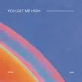 You Get Me High