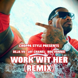 Work Wit Her Choppa Style