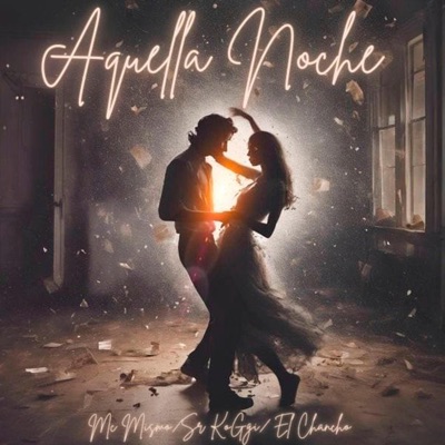Aquella Noche (feat. Mc Mismo & El Chancho) - Single