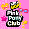 Pink Pony Club - KIDZ BOP Kids
