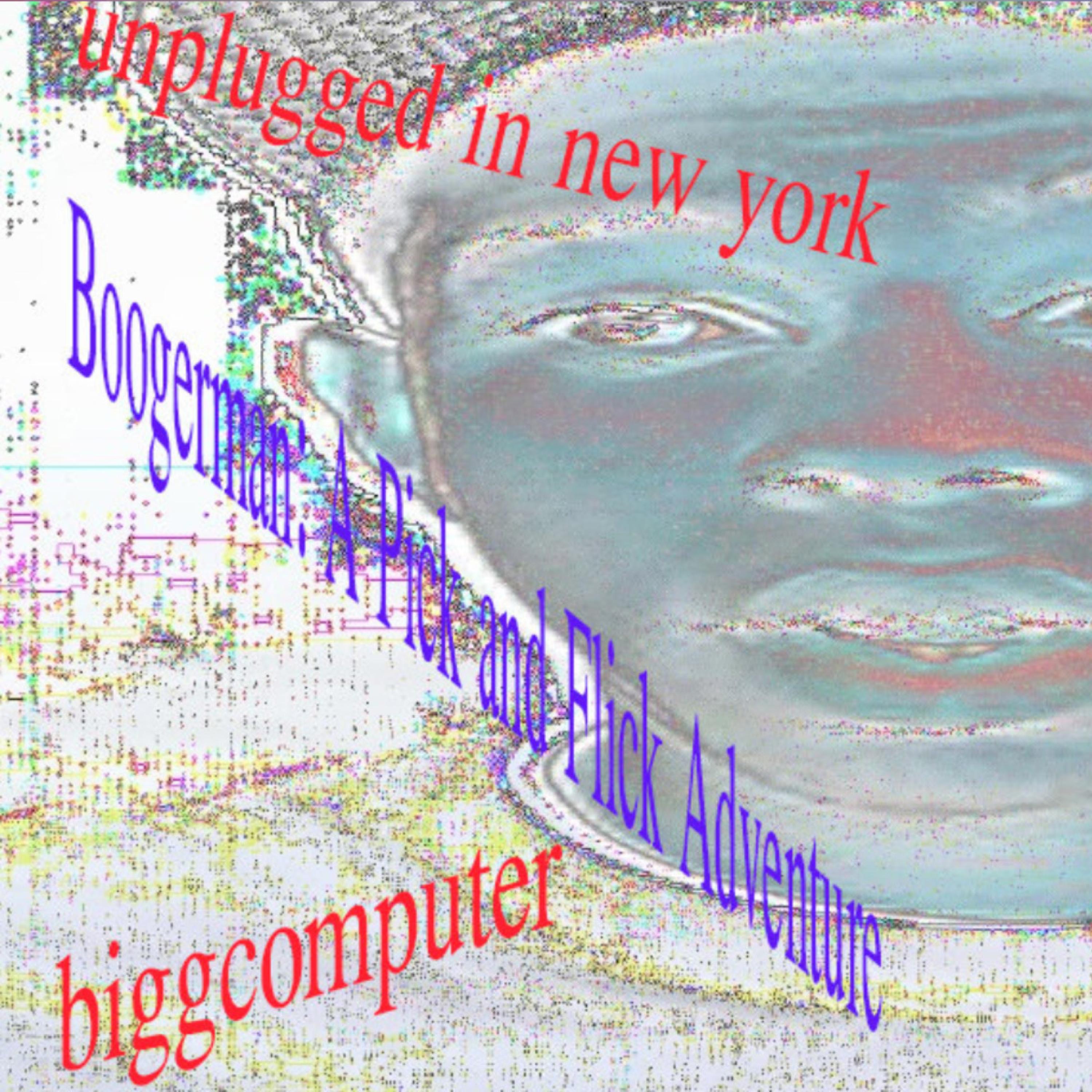 biggcomputer: Unplugged at MTV New York/Boogerman: A Pick and Flick Adventure