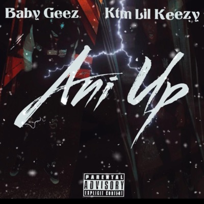 ANI UP (feat. KTM Lil Keezy) - Single