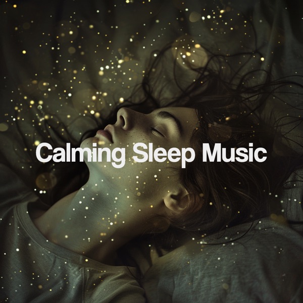 Calming Sleep Music