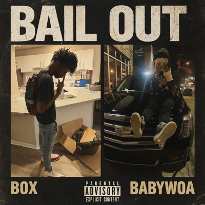 Bail Out Box (feat. babywoa) - Single