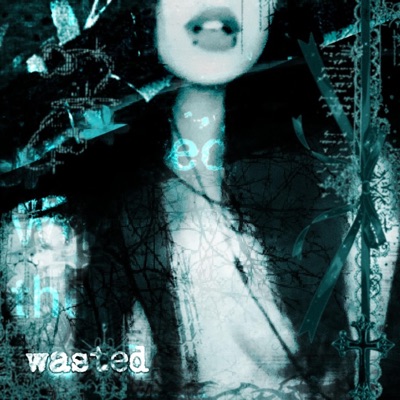 wasted - Single