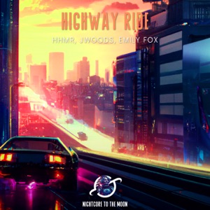 Highway Ride (feat. JWoods & Emily Fox) [Nightcore]