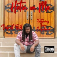 Hating On Me (feat. True Confidence) - Single - Defrost BH