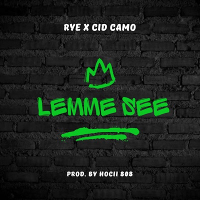 Lemme See (feat. CID Camo) - Single