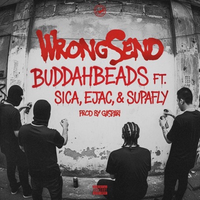 Wrongsend (feat. Sica, Ejac Mula Etivac & Supafly) - Single