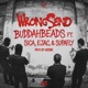 Wrongsend feat Sica Ejac Mula Etivac Supafly Single